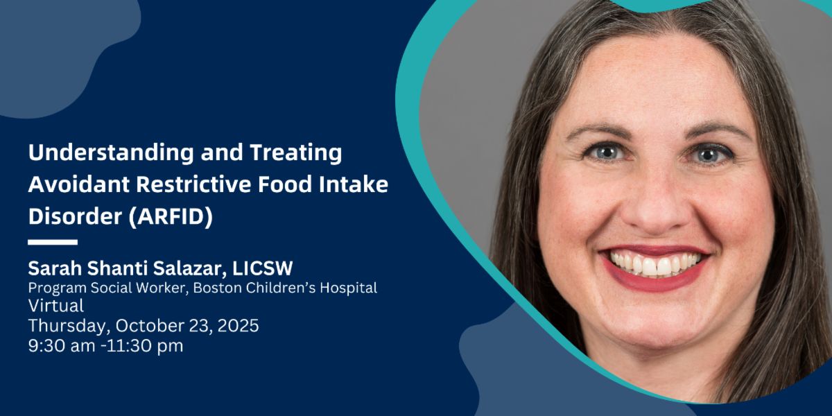Understanding and Treating Avoidant Restrictive Food Intake Disorder (ARFID)